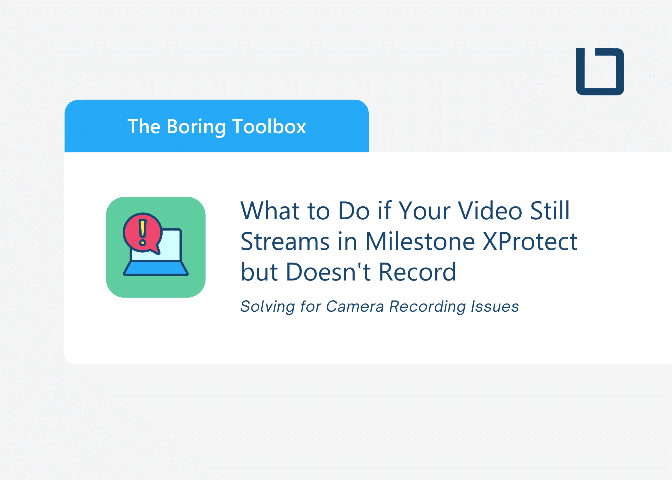 What to Do if Your Video Still Streams Live in Milestone XProtect but Doesn’t Record