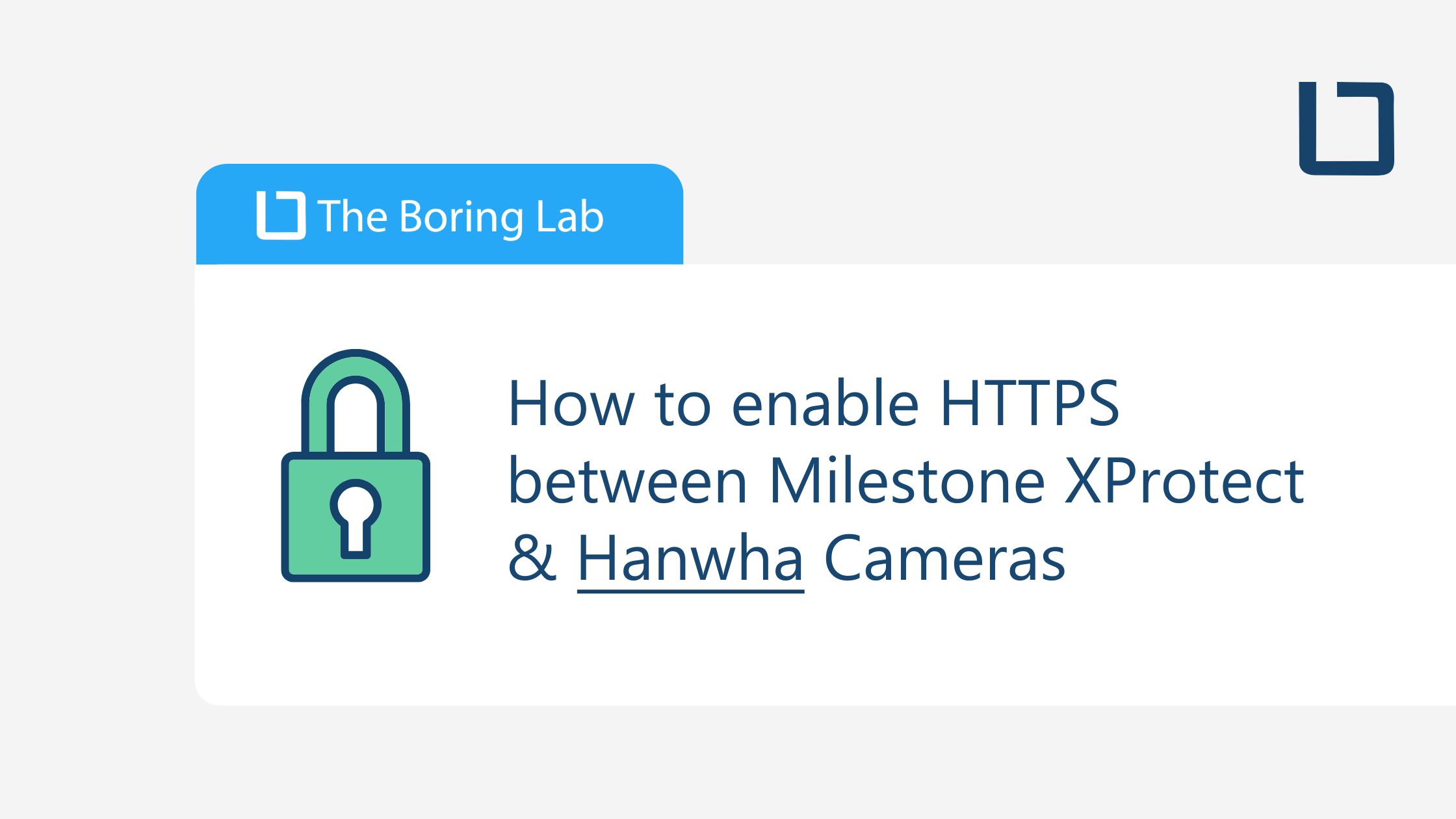 How to Enable HTTPS Between Milestone XProtect & Hanwha Cameras